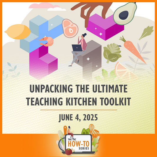 Unpacking The Ultimate Teaching Kitchen Toolkit | June 2025