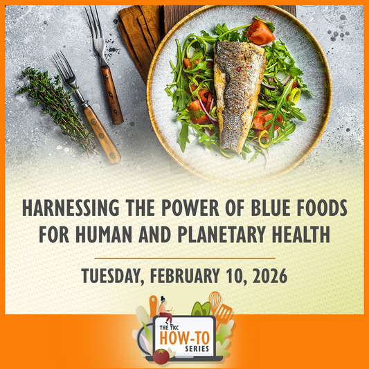 Harnessing the Power of Blue Foods for Human and Planetary Health | February 10, 2026