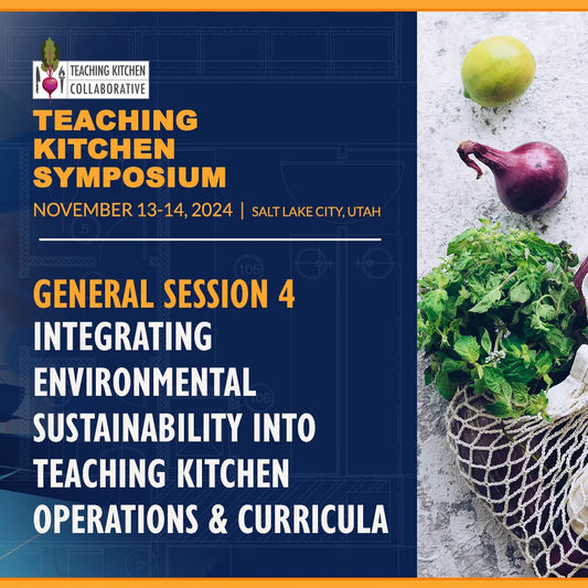TKC Symposium 2024 Recordings Teaching Kitchen Collaborative Tkc symposium 2024 recordings teaching kitchen collaborative