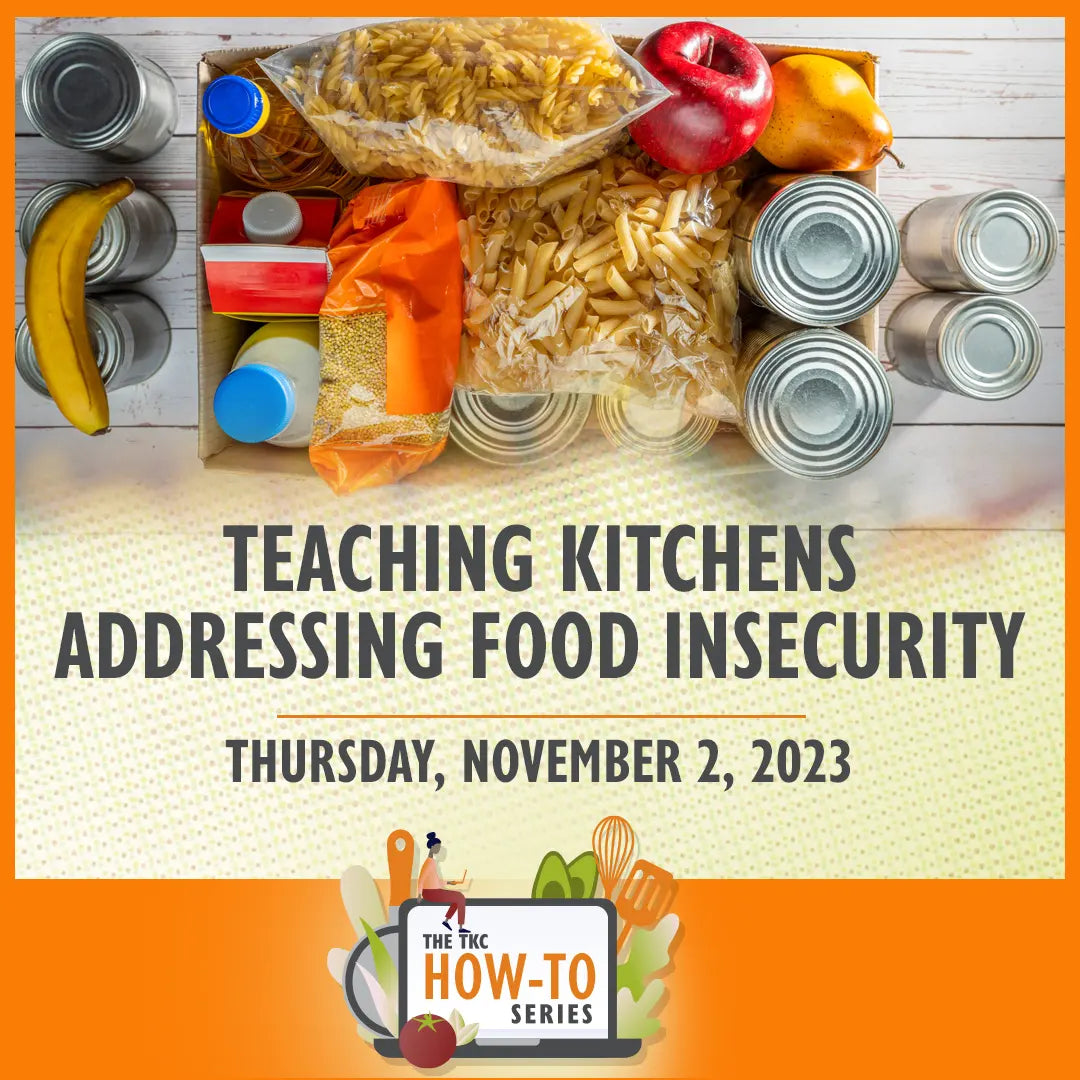 Teaching Kitchens Addressing Food Insecurity | November 2, 2023